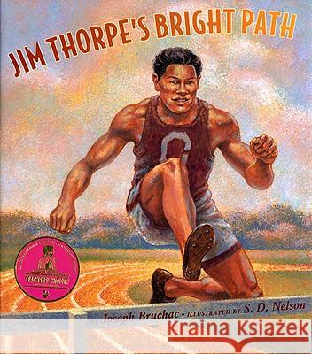 Jim Thorpe's Bright Path Joseph Bruchac S. D. Nelson 9781600603402 Lee & Low Books - książka