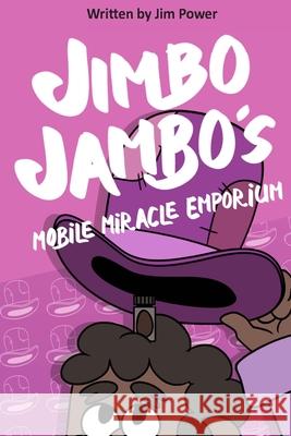 Jimbo Jambos mobile miracle emporium Ollie Power, Jim Power 9781791562717 Independently Published - książka