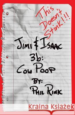 Jimi & Isaac 3b: Cow Poop Phil Rink 9781542342223 Createspace Independent Publishing Platform - książka