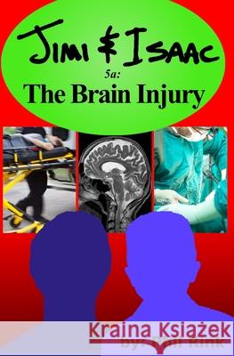 Jimi & Isaac 5a: The Brain Injury Phil Rink 9781501067594 Createspace - książka