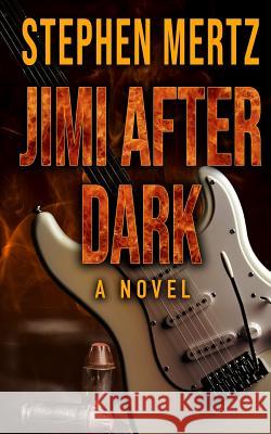 Jimi After Dark Stephen Mertz 9781641194570 Wolfpack Publishing - książka