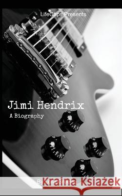 Jimi Hendrix: A Biography Lora Greene Lifecaps 9781500272807 Createspace - książka