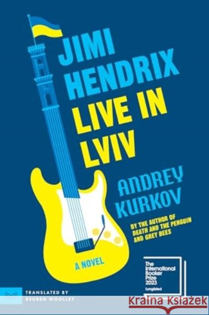 Jimi Hendrix Live in Lviv: A Novel Andrey Kurkov 9780063354548 HarperCollins - książka