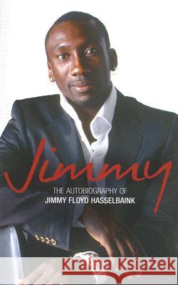 Jimmy Floyd Hasselbaink, Jimmy 9780007213887 Harpersport - książka