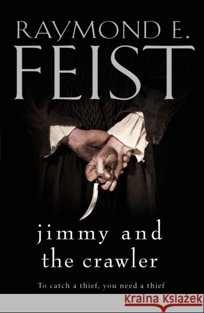 Jimmy and the Crawler Raymond E. Feist 9780008160517 HarperCollins Publishers - książka