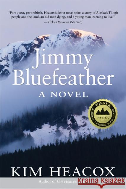 Jimmy Bluefeather Kim Heacox 9781513260808 Alaska Northwest Books - książka