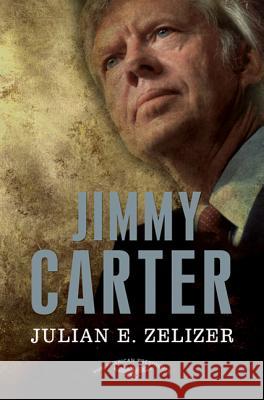 Jimmy Carter: The American Presidents Series: The 39th President, 1977-1981 Zelizer, Julian E. 9780805089578 Times Books - książka