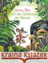 Jimmy Flitz und das Geheimnis der Bäume Zoss, Roland 9783855464036 Baeschlin