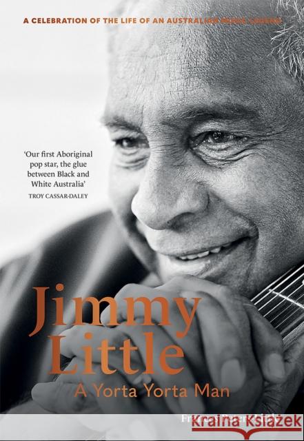 Jimmy Little: A Yorta Yorta Man Frances Peters-Little 9781743799062 Hardie Grant Books - książka