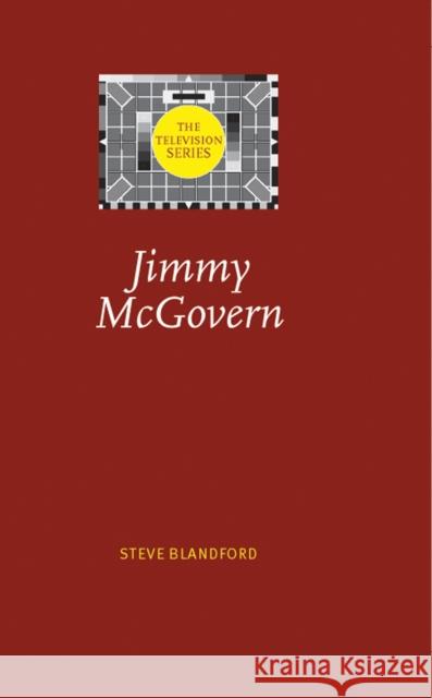 Jimmy McGovern Blandford, Steve 9780719082481 Manchester University Press - książka