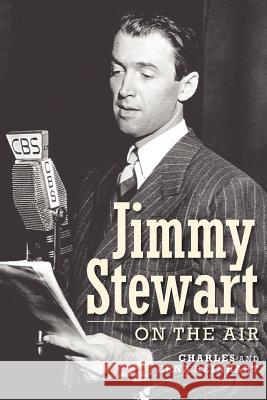 Jimmy Stewart on the Air Charles Reinhart Erna Reinhart 9781593936938 Bearmanor Media - książka