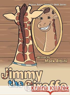 Jimmy the Giraffe Mark Albini 9781643677057 Urlink Print & Media, LLC - książka