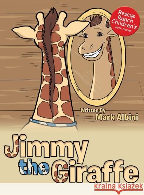 Jimmy the Giraffe Mark Albini 9781953904522 Mark Albini Publishing - książka