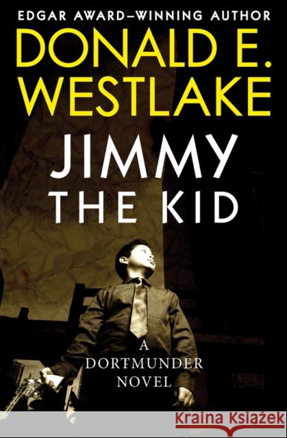 Jimmy the Kid Donald E. Westlake 9781453234808 Mysteriouspress.Com/Open Road - książka