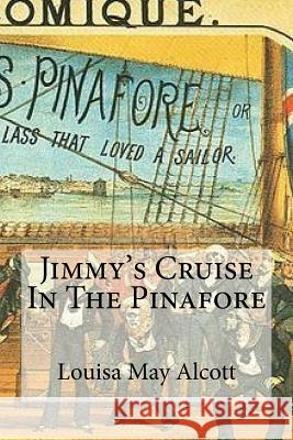 Jimmy's Cruise In The Pinafore Hollybook 9781530307227 Createspace Independent Publishing Platform - książka