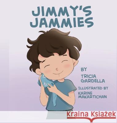 Jimmy\'s Jammies Tricia Gardella 9781959412052 Tricia Gardella - książka