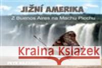 Jižní Amerika Petr Nazarov 8593085015134 Petr Nazarov - książka