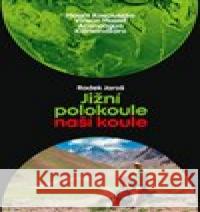 Jižní polokoule naší koule Radek Jaroš 9788011024369 Radek Jaroš - książka