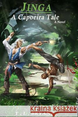 Jinga A Capoeira Tale Bryant, T. L. 9781519175311 Createspace Independent Publishing Platform - książka