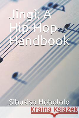 Jingi: A Hip-Hop Handbook Sibusiso Hobololo 9781079208863 Independently Published - książka