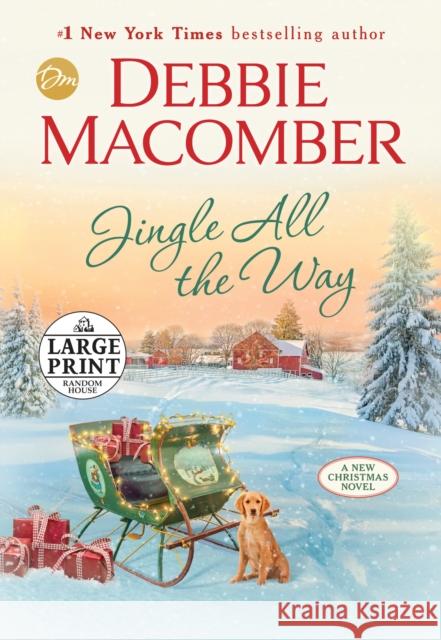 Jingle All the Way: A Novel Debbie Macomber 9780593295137 Random House Large Print Publishing - książka