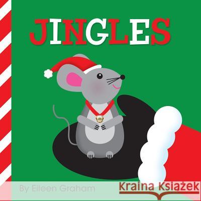 Jingles Eileen Graham, Shannon Laskey 9780991295470 Orchard Hill Press - książka