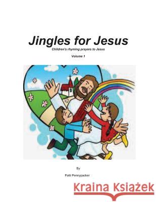 Jingles For Jesus Pennypacker, Patti a. 9781492115724 Createspace - książka