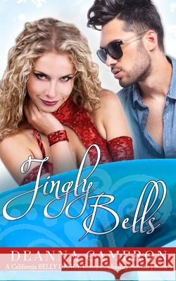 Jingly Bells: A Holiday Novella Deanna Cameron 9780990814641 Fine Skylark Media - książka