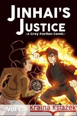 Jinhai's Justice: Grey Faction comics Callahan, Kristina 9781511481342 Createspace - książka