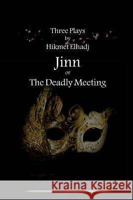 Jinn: The Deadly Meeting Hikmet Elhadj Moment Books 9781726269728 Createspace Independent Publishing Platform - książka