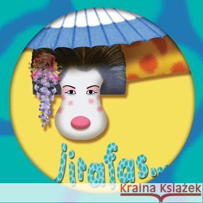 Jirafas...: Jirafas... de por aqui, y de por alla! Silbert, Karin 9781502983657 Createspace - książka