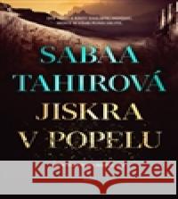 Jiskra v popelu Sabaa Tahirová 9788074915222 Host - książka