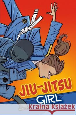 Jiu-Jitsu Girl Jennifer Dutton 9781631636929 Jolly Fish Press - książka