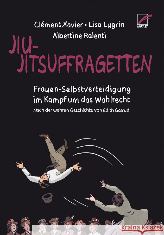 Jiu-Jitsuffragetten Lugrin, Lisa, Xavier, Clément 9783897716261 Unrast - książka