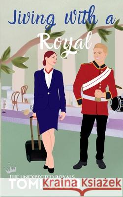 Jiving With a Royal Tomi Tabb 9781969184000 Pas de Chat Publications - książka