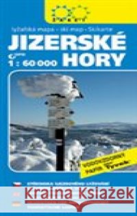 Jizerské hory - lyžařská mapa 1:60 000  9788072334599 Žaket - książka