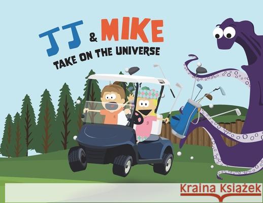 JJ & Mike Take On The Universe Jj Riley 9781977248800 Outskirts Press - książka