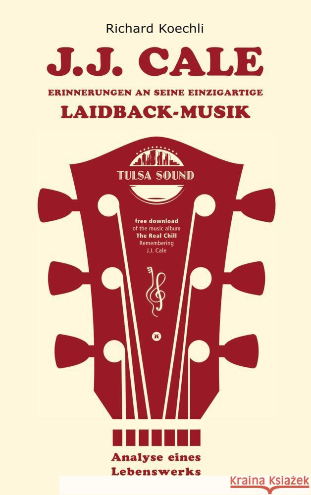 J.J. Cale - Erinnerungen an seine einzigartige Laidback-Musik Koechli, Richard 9783384506900 tredition - książka
