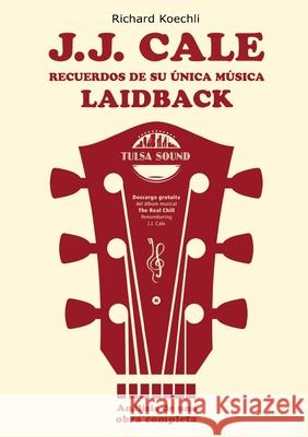 J.J. Cale - Recuerdos de su única música laidback Koechli, Richard 9783384677556 tredition - książka