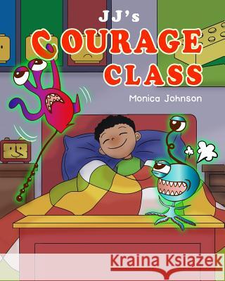 JJ's Courage Class Johnson, Monica 9780960023943 Monica Johnson - książka