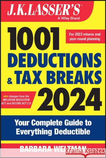 J.K. Lasser's   1001 Deductions and Tax Breaks 2024 : Your Complete Guide to Everything Deductible Weltman 9781394190645 John Wiley & Sons Inc - książka