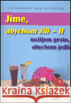Jíme, abychom žili II. Jiřina Zemanová 9788085776980 Papyrus