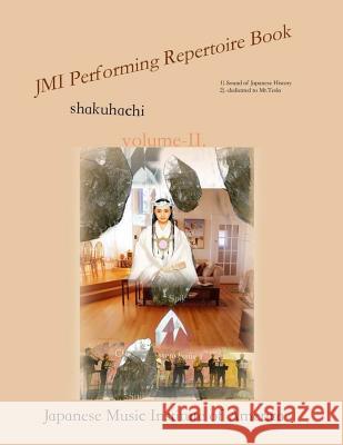 JMI Performing Repertoire Book volume-II.: JMI shakuhachi Koga, Masayuki 9781537140254 Createspace Independent Publishing Platform - książka