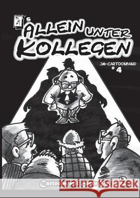 JM's ALLEIN UNTER KOLLEGEN: Cartoons mit Herrn W. Mertens, Jürgen 9783732282494 Books on Demand - książka