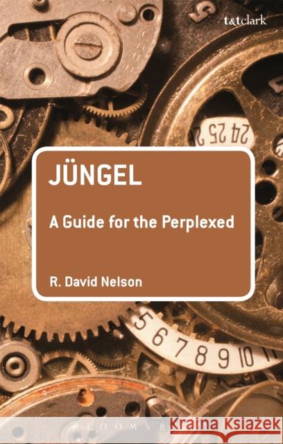 Jüngel: A Guide for the Perplexed Nelson, R. David 9780567660053 T & T Clark International - książka