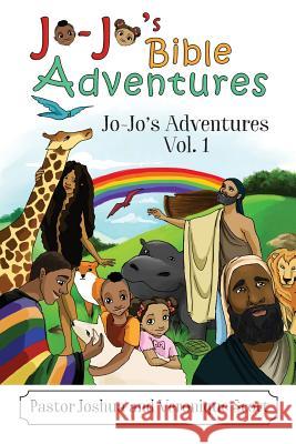 Jo-Jo's Bible Adventures: Jo-Jo's Adventures Vol. 1 Pastor Joshua                            Veronique Scott Veronique Scott 9781478774358 Outskirts Press - książka