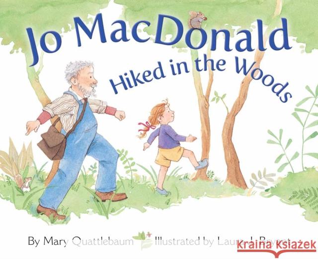 Jo MacDonald Hiked in the Woods Mary Quattlebaum 9781584693352  - książka