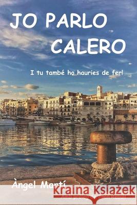 Jo parlo calero: i tu també ho hauries de fer! Rebull, Joan 9781689870177 Independently Published - książka