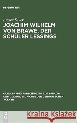 Joachim Wilhelm von Brawe, der Schüler Lessings August Sauer 9783110993042 De Gruyter - książka