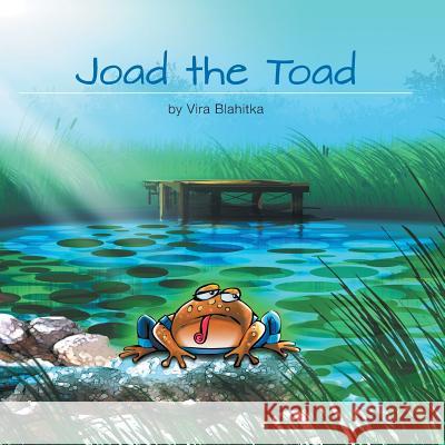 Joad the Toad Vira Blahitka, Eric Olson 9781460218815 FriesenPress - książka